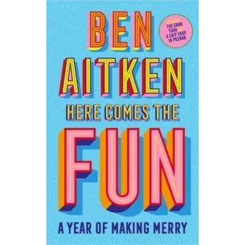 Here Comes the Fun - Aitken, Ben