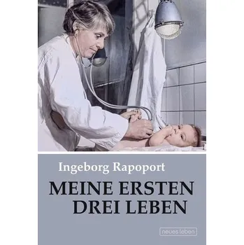 Meine ersten drei Leben - Rapoport, Ingeborg