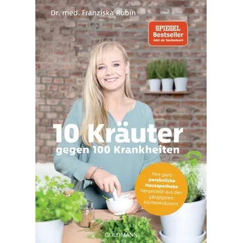 10 Kräuter gegen 100 Krankheiten - Rubin, Franziska [DE] (2023, Brožovaná, Goldmann TB)