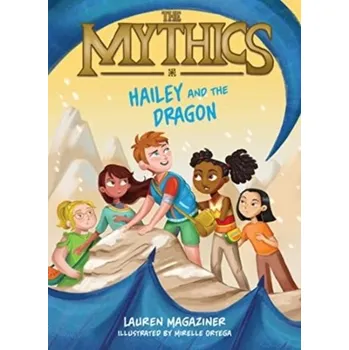 Umění The Mythics #2: Hailey and the Dragon - Lauren Magaziner