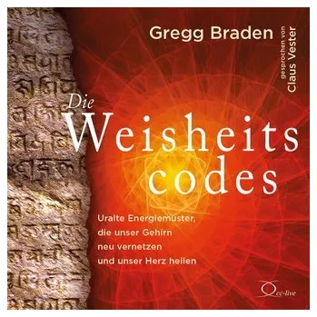 Osobní rozvoj Die Weisheitscodes - Gregg Braden [DE] (2023, CD, cc-live)