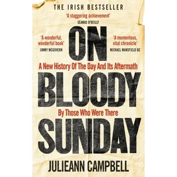 Cestování On Bloody Sunday - Campbell, Julieann [EN] (2023, Taschenbuch, Octopus Publishing Group)