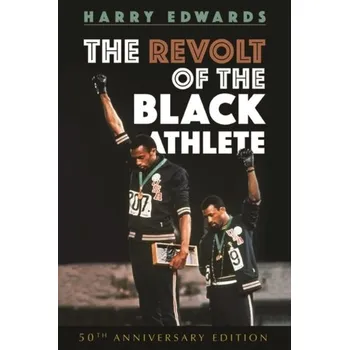 Cestování The Revolt of the Black Athlete - Edwards, Harry [EN] (2017, Firma, University of Illinois Press)