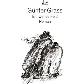 Ein weites Feld - Günter Grass [DE] (2012, Brožovaná, DTV)