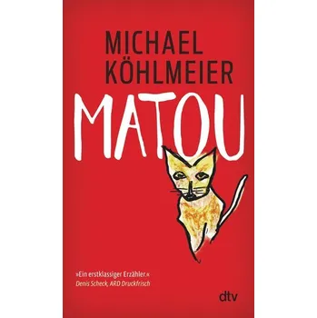 Matou - Köhlmeier, Michael [DE] (2023, Brožovaná, dtv Verlagsgesellschaft)
