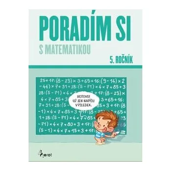 Přírodní věda Poradím si s matematikou 5. ročník - Petr Šulc [CS] (2023-09-19, Knihy - brožovaná, Pierot)