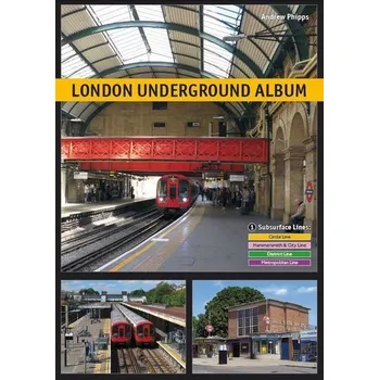 London Underground Album - Phipps, Andrew [DE-EN] (2022, Brožovaná, Schwandl, Robert Verlag)