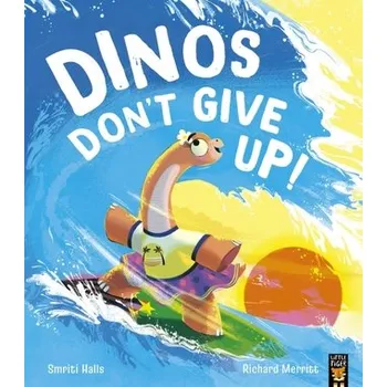 První čtění Dinos Don't Give Up! - Prasadam-Halls, Smriti [EN] (2023, Brožovaná, Little Tiger Press Group)