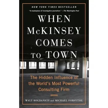 When McKinsey Comes to Town - Bogdanich, Walt [EN] (2023, Brožovaná, Random House LLC US)