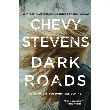 Dark Roads - Chevy Stevens [EN] (2022, Brožovaná / brožovaná, St. Martin's Publishing Group)