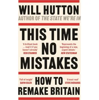 Cestování This Time No Mistakes - Hutton, Will [EN] (2024, Brožovaná, Bloomsbury Publishing PLC)