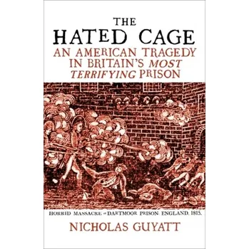 Cestování The Hated Cage - Guyatt, Nicholas [EN] (2023, Taschenbuch, Oneworld Publications)