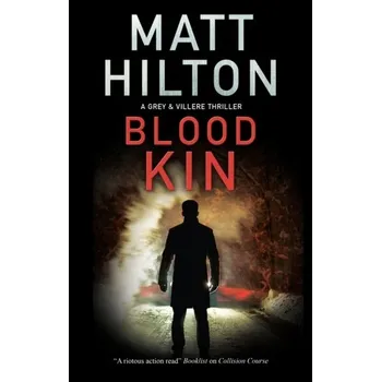 Cestování Blood Kin - Hilton, Matt [EN] (2022, Soft, Canongate Books Ltd)