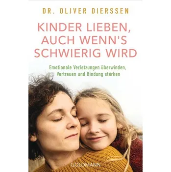 Osobní rozvoj Kinder lieben, auch wenn's schwierig wird - Dierssen, Oliver