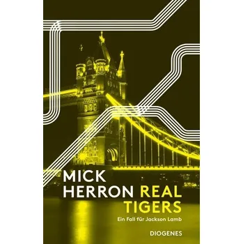 Real Tigers - Herron, Mick [DE] (2020, Brožovaná, Diogenes Verlag AG)