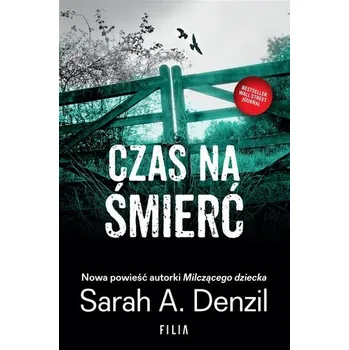 Czas na śmierć - Sarah A. Denzil [PL] (2021, Brožovaná, Filia)
