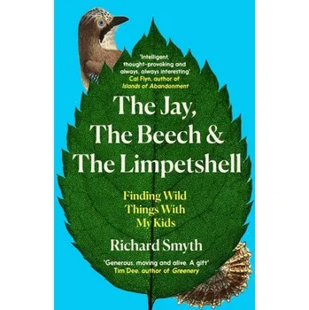 Literární biografie The Jay, The Beech and the Limpetshell - Smyth, Richard [EN] (2024, Brožovaná, Icon Books)