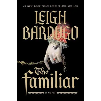 The Familiar - Bardugo, Leigh [EN] (2024, Brožovaná, Macmillan USA)