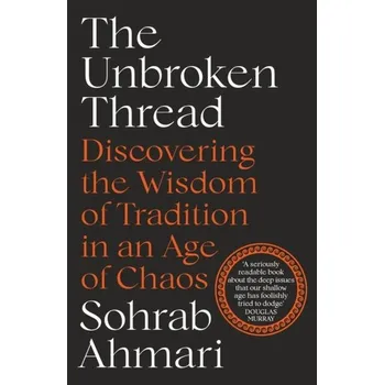 The Unbroken Thread - Ahmari, Sohrab [EN] (2022, Měkká, John Murray Press)