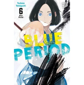 Komiks pro dospělé Blue Period 6 - Yamaguchi, Tsubasa [DE] (2021, Brožovaná, Manga Cult)