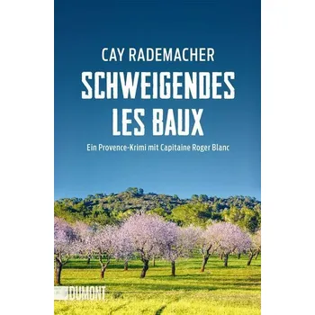 Schweigendes Les Baux - Cay Rademacher [DE] (2022, Měkká, DuMont Buchverlag GmbH)