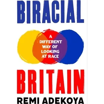 Cestování Biracial Britain - Adekoya, Remi