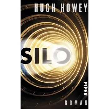 Silo - Hugh Howey [DE] (2014, Brožovaná, Piper)