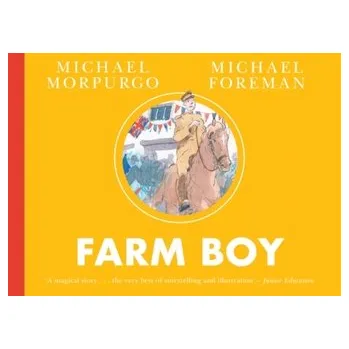 Populárně naučná literatura pro dospělé Farm Boy - Michael Morpurgo