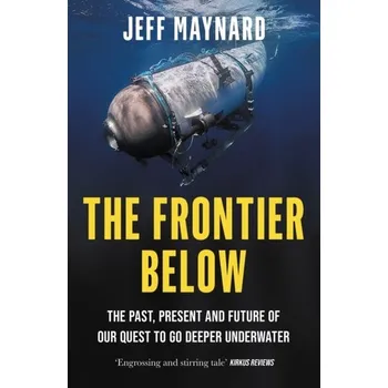 Populárně naučná literatura pro dospělé The Frontier Below - Gillman Jeff, Maynard Meleah [EN] (2024, Brožovaná, HarperCollins Publishers)