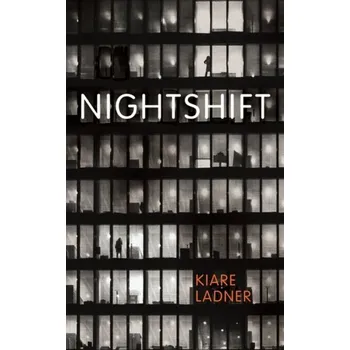 Cestování Nightshift - Ladner, Kiare [EN] (2021, Firma, Pan Macmillan)