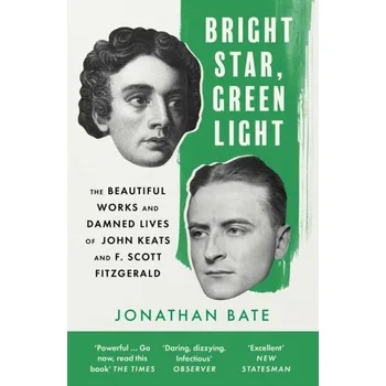 Populárně naučná literatura pro dospělé Bright Star, Green Light - Bate, Jonathan [EN] (2022, Měkká, HarperCollins Publishers)