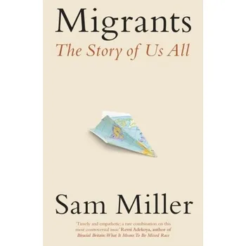 Migrants - Miller, Sam J.