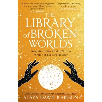 The Library of Broken Worlds - Johnson, Alaya Dawn [EN] (2024, Brožovaná, HarperCollins Publishers)