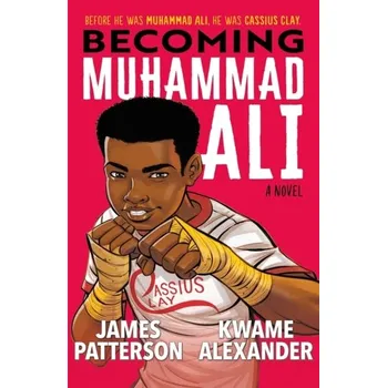 Becoming Muhammad Ali - James Patterson