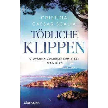 Tödliche Klippen - Cassar Scalia, Cristina [DE] (2023, Taschenbuch, Blanvalet Taschenbuchverl)