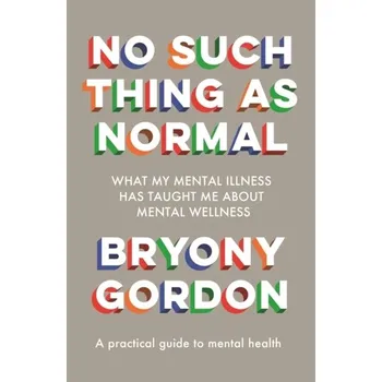 Populárně naučná literatura pro dospělé No Such Thing as Normal - Gordon, Bryony