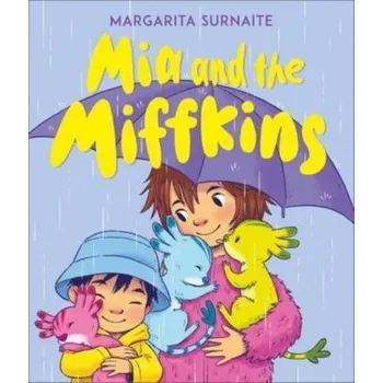 První čtění Mia and the Miffkins - Surnaite, Margarita [EN] (2022, Taschenbuch, Andersen Press)