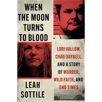When the Moon Turns to Blood - Sottile, Leah