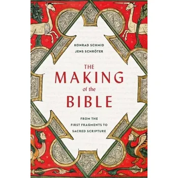Beletrie pro dospělé The Making of the Bible - Schmid, Konrad [EN] (2023, Harvard University Press)
