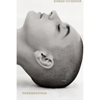 Beletrie pro dospělé Rememberings - Sinead O'Connor, O'Connor