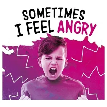 Sometimes I Feel Angry - Jaycox, Jaclyn