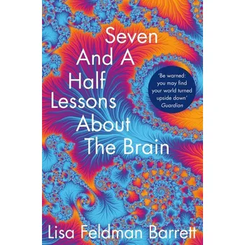 Seven and a Half Lessons About the Brain - Barrett, Lisa Feldman