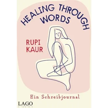 Osobní rozvoj Healing Through Words - Kaur Rupi [DE] (2023, Firma, Lago)