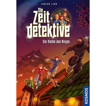 Die Zeitdetektive, 6, Die Rache des Ninjas - Fabian Lenk