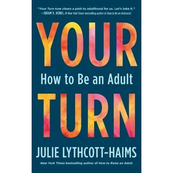 Your Turn - Lythcott-Haims, Julie