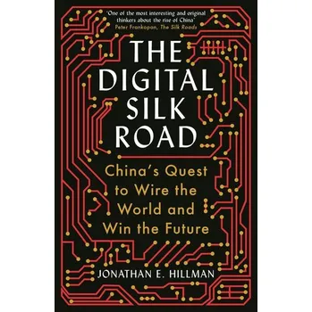 The Digital Silk Road - Hillman, Jonathan E [EN] (2022, Brožovaná, Profile Books)