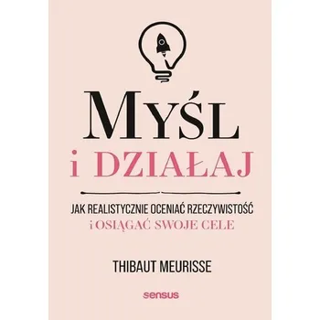 Myśl i działaj - Meurisse, Thibaut
