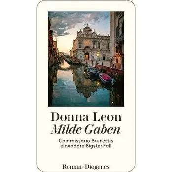Milde Gaben - Donna Leon [DE] (2022, Firma, Diogenes Verlag AG)