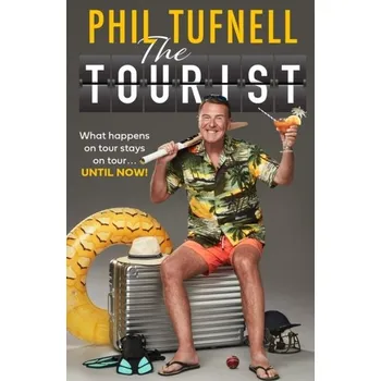 Literární biografie The Tourist - Tufnell, Phil [EN] (2024, Brožovaná, HarperCollins Publishers)