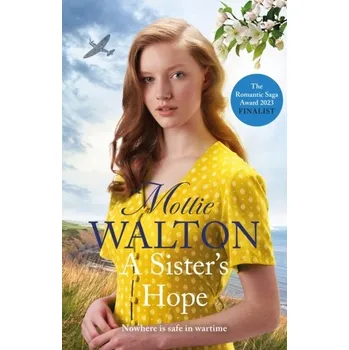 Beletrie pro dospělé A Sister's Hope - Walton, Mollie